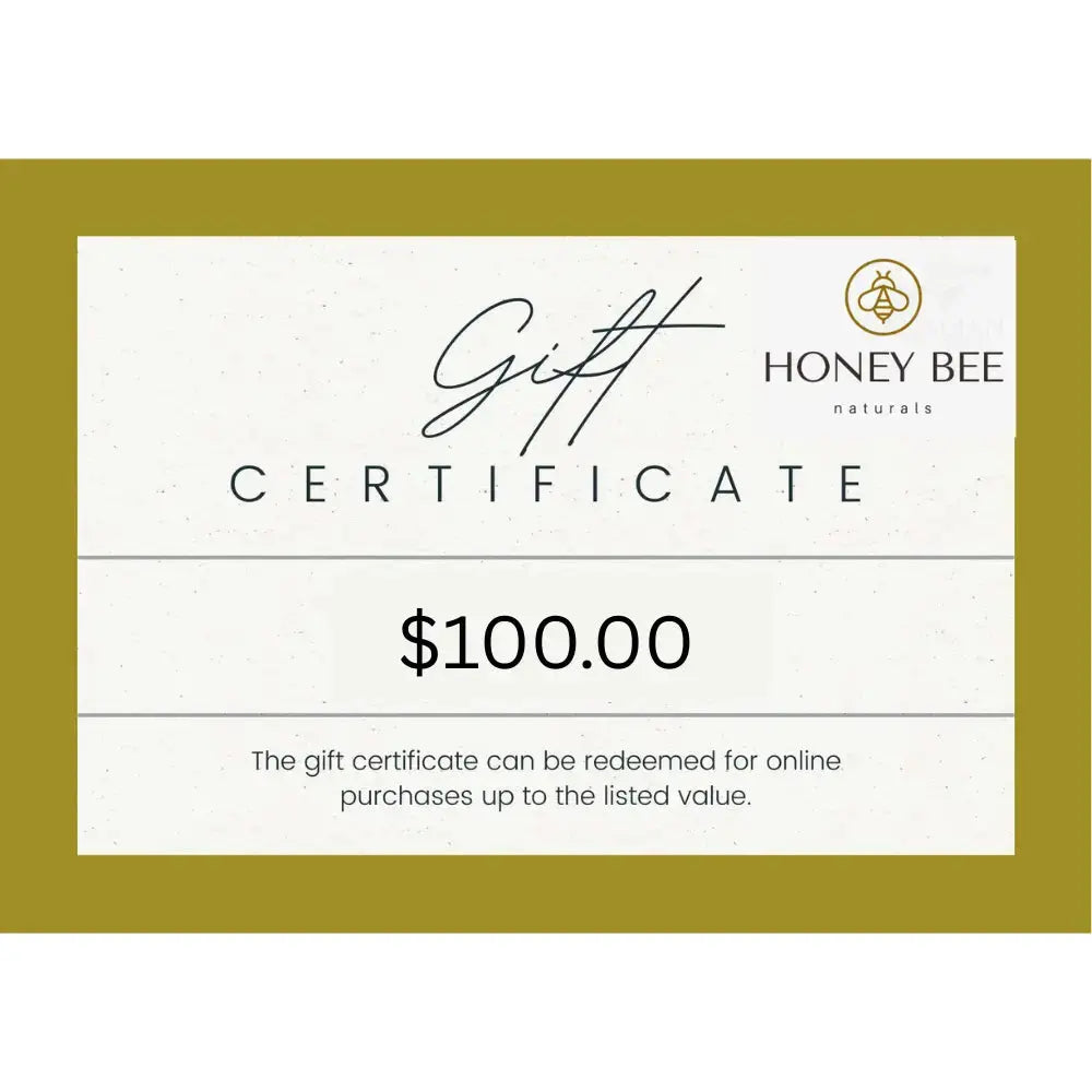 Honey Bee Naturals gift certificate for $100 with a gold border.