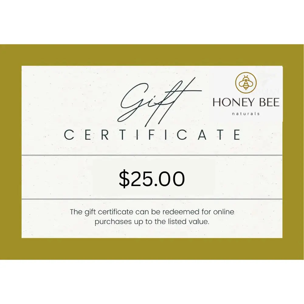 Honey Bee Naturals gift certificate for $25 with a gold border.